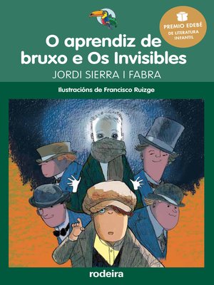 cover image of O aprendiz de bruxo e Os Invisibles (Premio Edebé Infantil 2016)